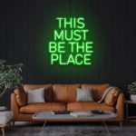 Neon Sign - This Must Be The Place LED Neon Sign - green