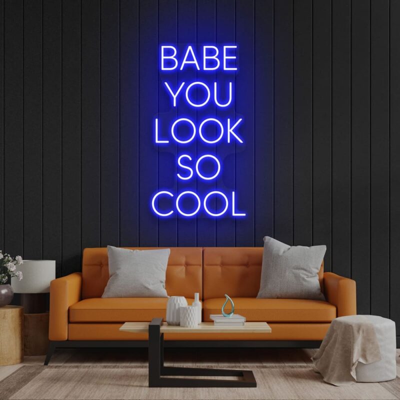 Neon Sign - Babe You Look So Cool LED Neon Sign - blue