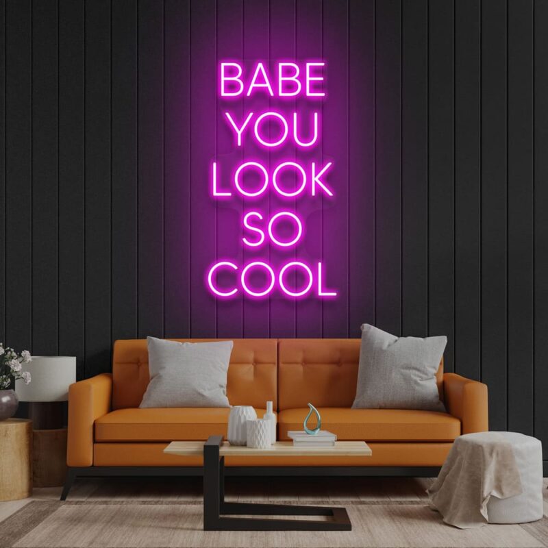 Neon Sign - Babe You Look So Cool LED Neon Sign - pink