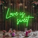 Neon Sign - Love Is Sweet LED Neon Sign - green